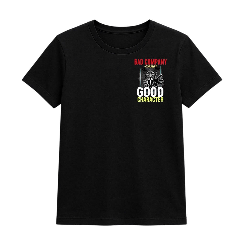 BAD COMPANY CORRUPTS GOOD CHARACTER #1