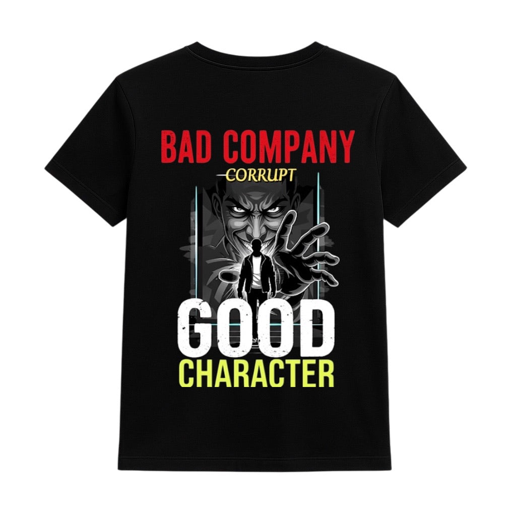 BAD COMPANY CORRUPTS GOOD CHARACTER #1