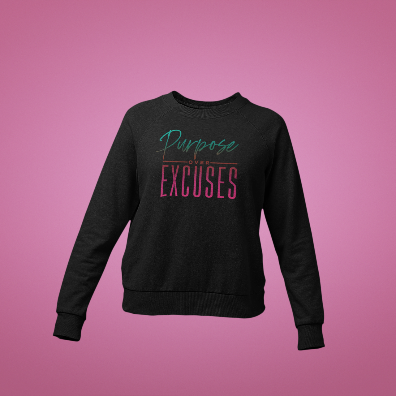 Purpose Over Youth Excuses Melon Drop Sweatshirt Black (special)