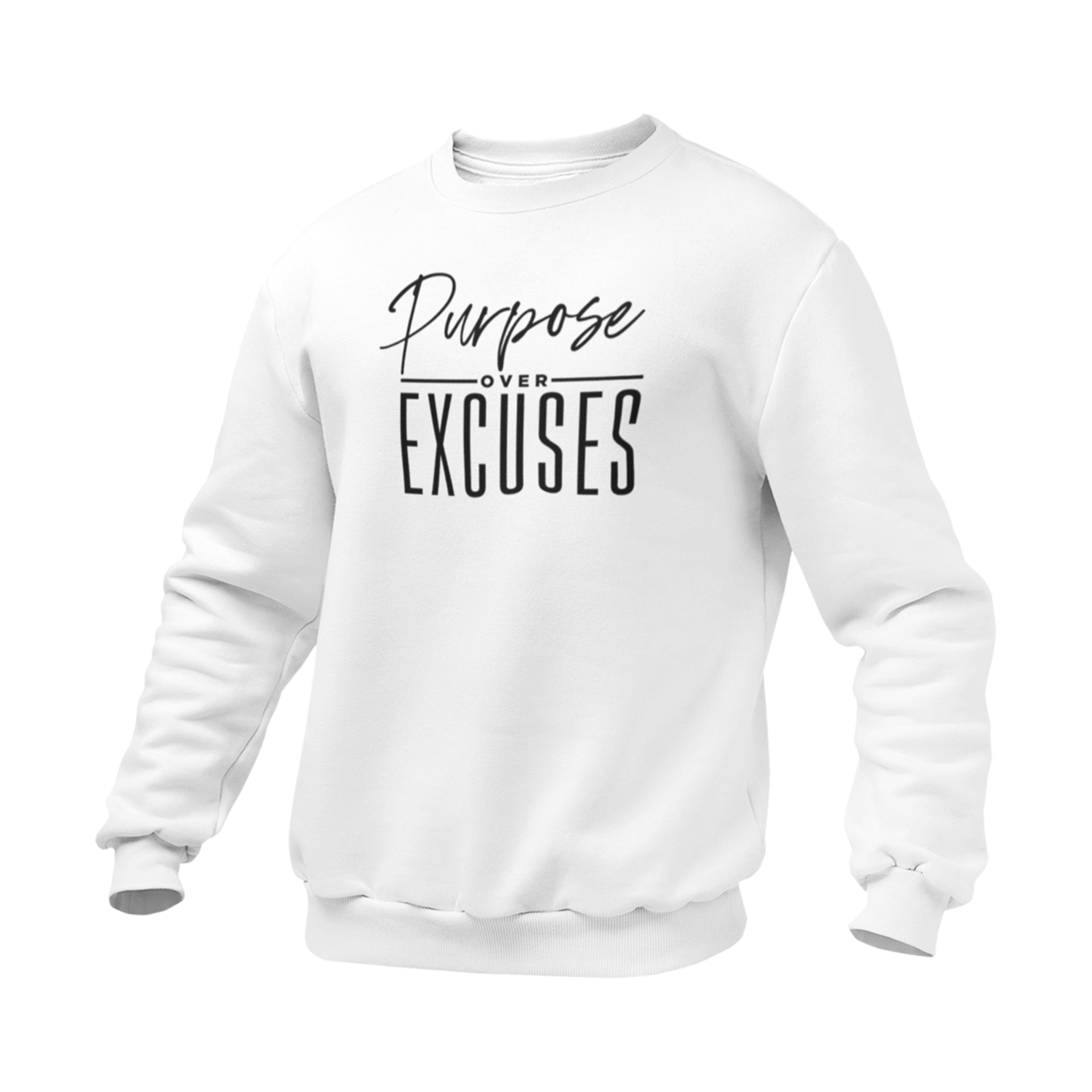 PURPOSE OVER EXCUSES ADULT SWEATSHIRT WHITE
