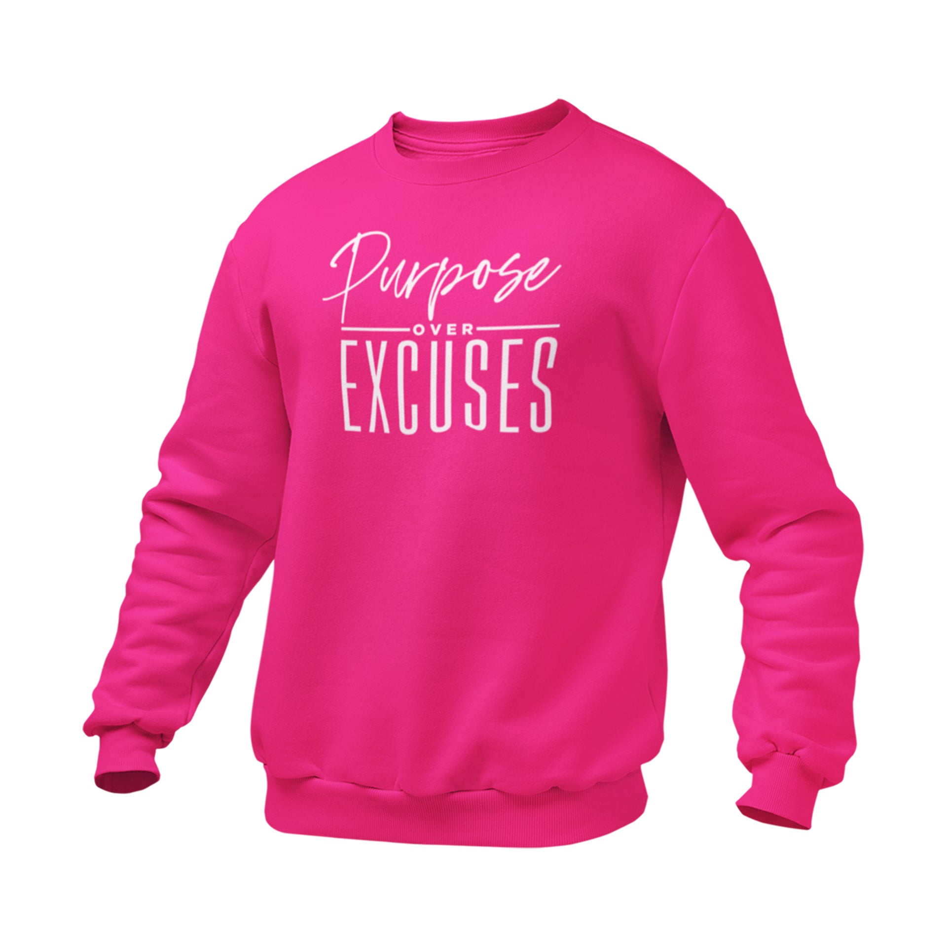PURPOSE OVER EXCUSES ADULT SWEATSHIRT HELICONA PINK