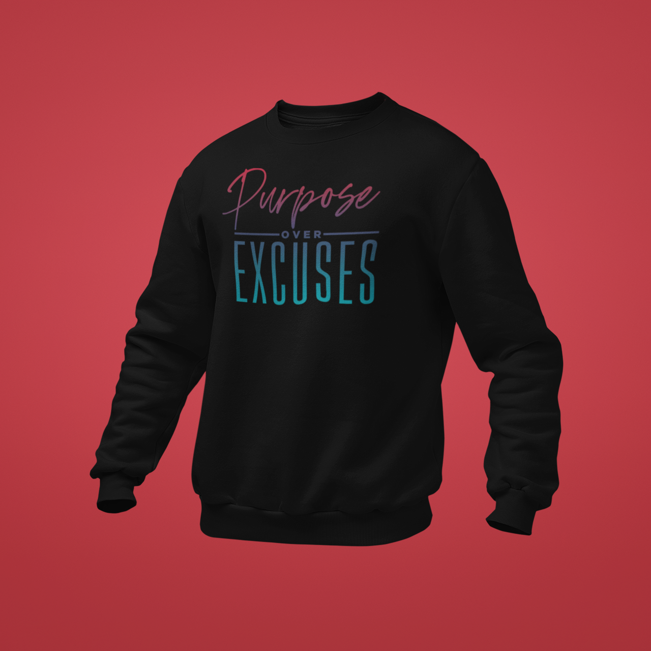 Purpose Over Excuses Wild Strawberry Sweatshirt Adult Black (special)