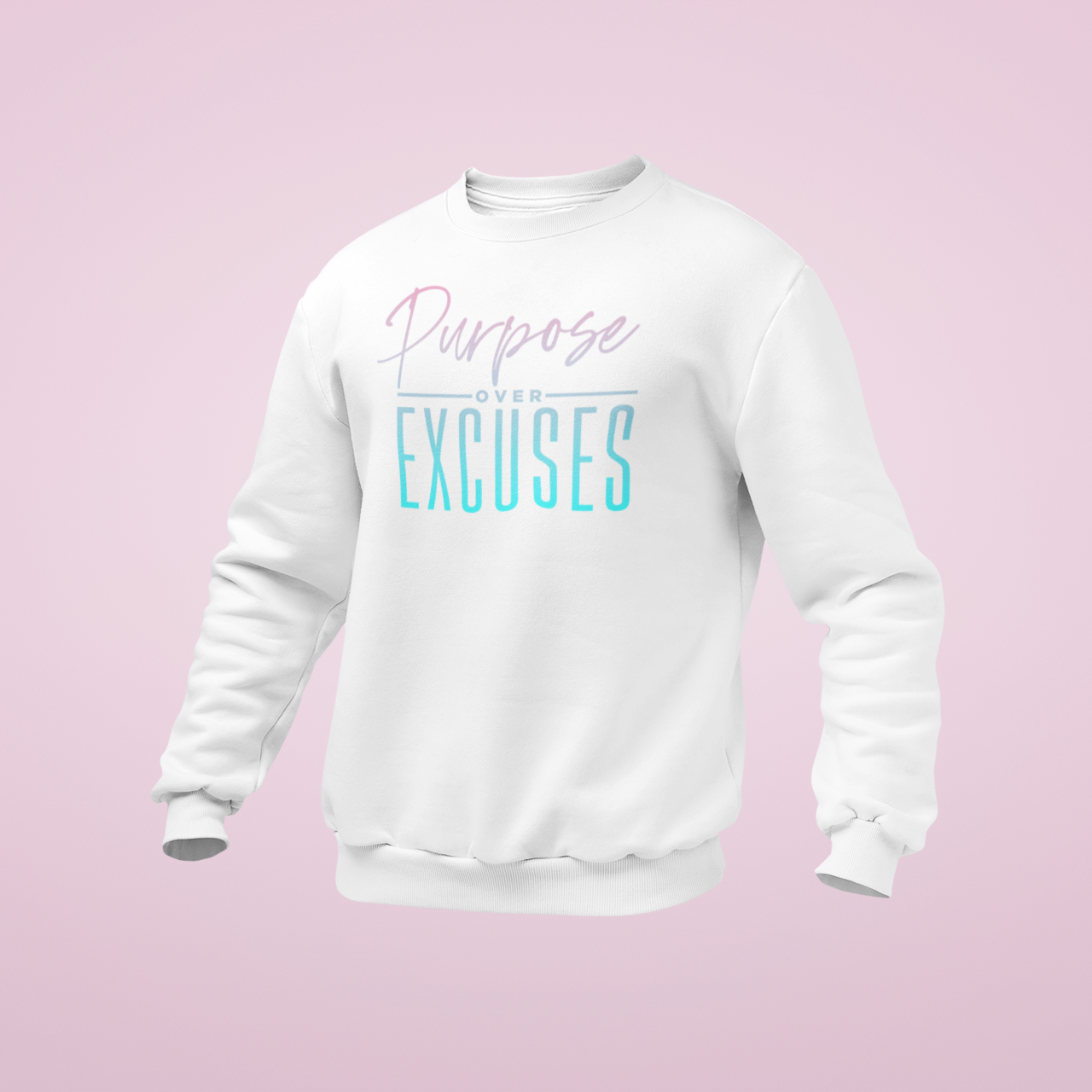 Purpose Over Excuses Marshmallow Sweatshirt Adult White (special)