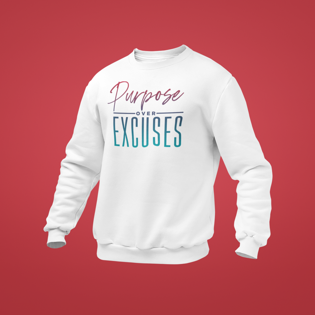 Purpose Over Excuses Wild Strawberry Sweatshirt Adult White (special)