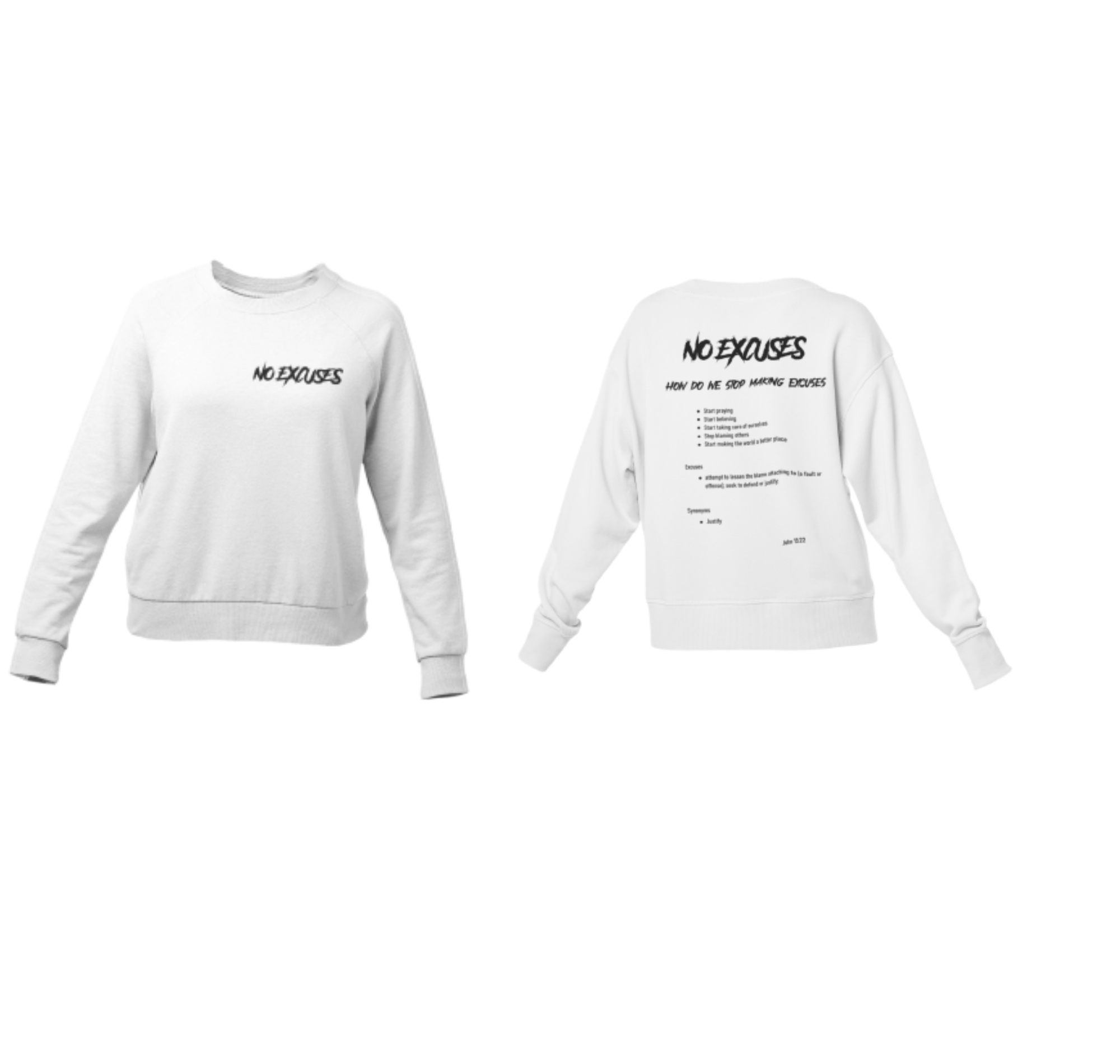 No Excuses Adult Sweatshirts White (SMALL LOGO)