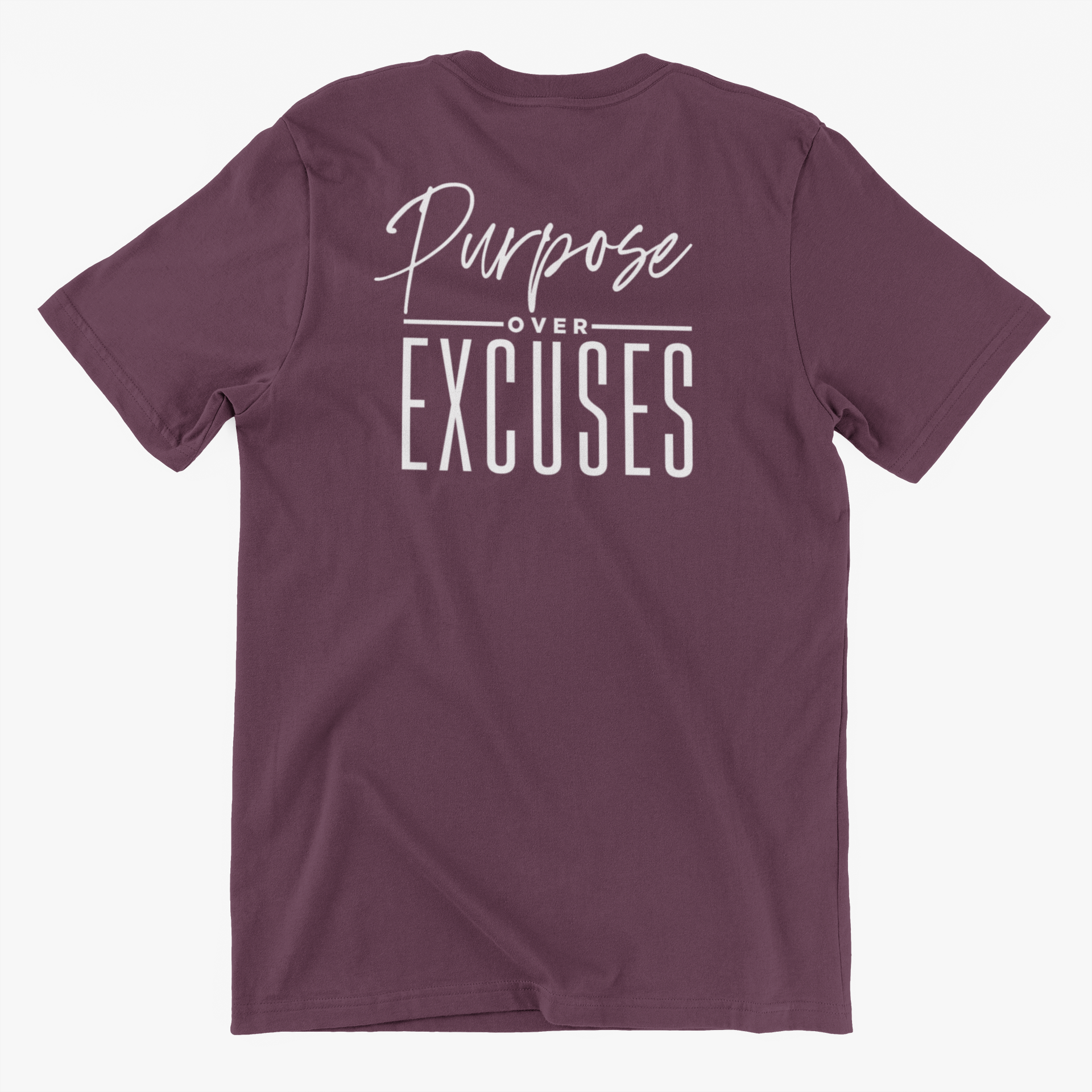 PURPOSE OVER EXCUSES ADULT T SHIRT MAROON