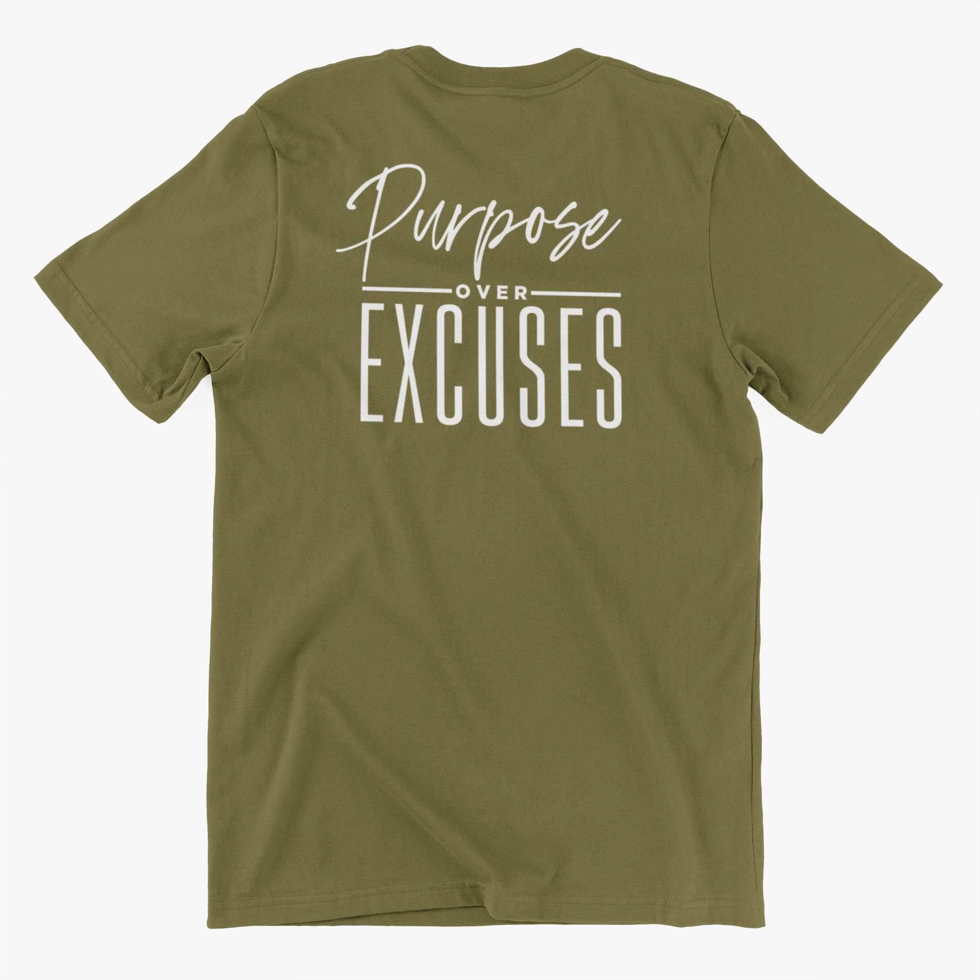 PURPOSE OVER EXCUSES ADULT T SHIRT OLIVE GREEN