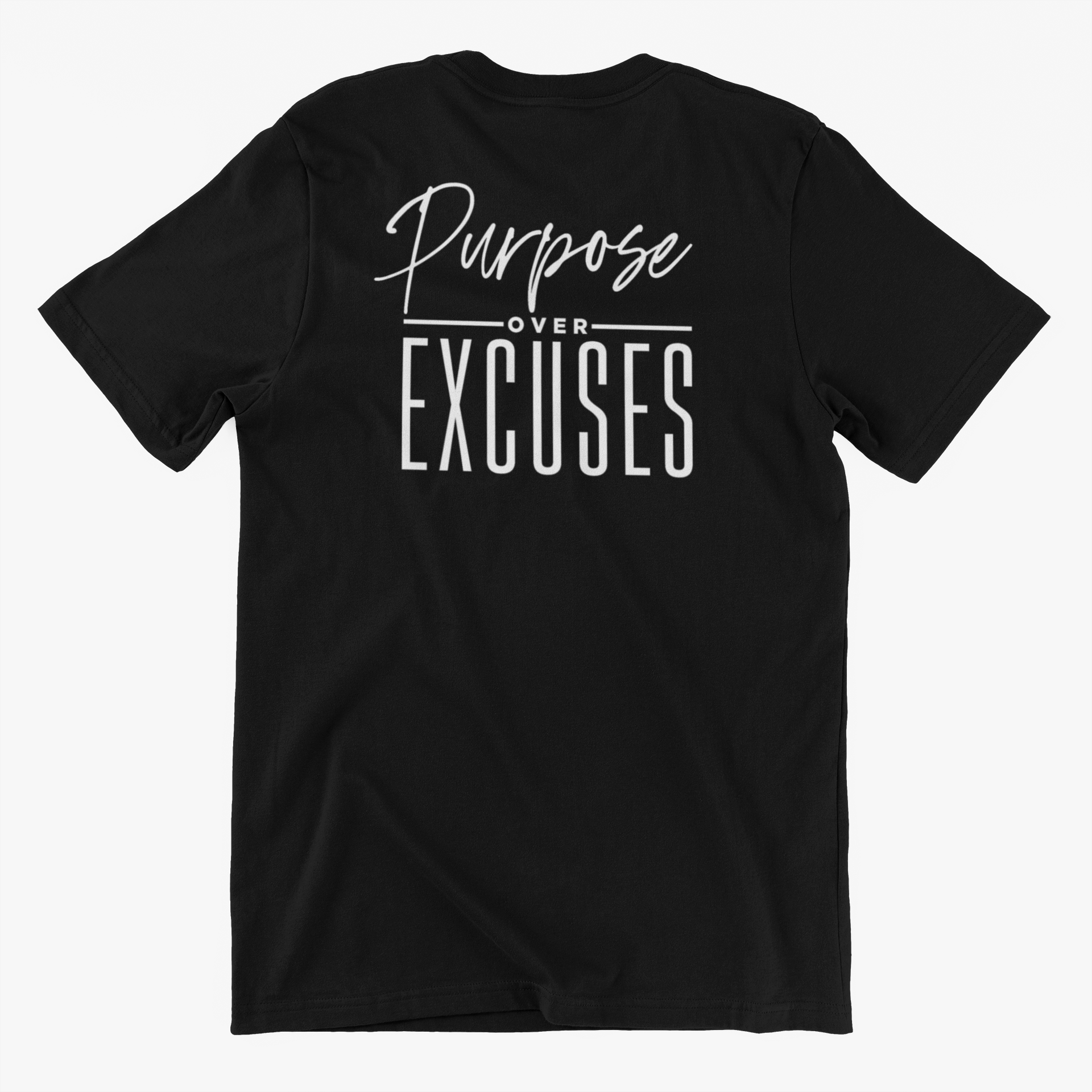 PURPOSE OVER EXCUSES ADULT T SHIRT BLACK